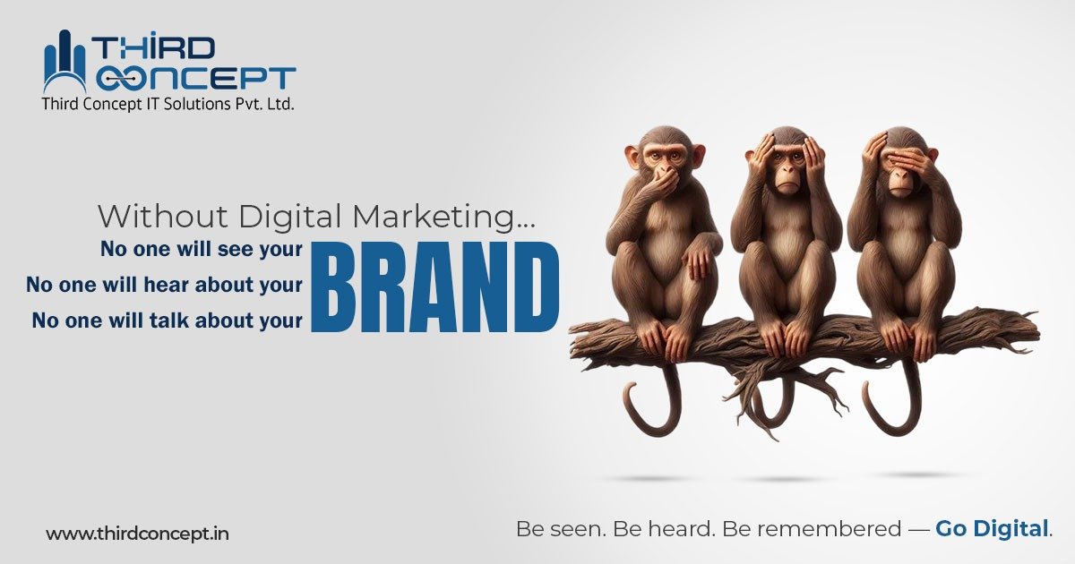 Why Your Brand Needs Digital Marketing | Third Concept IT Solutions